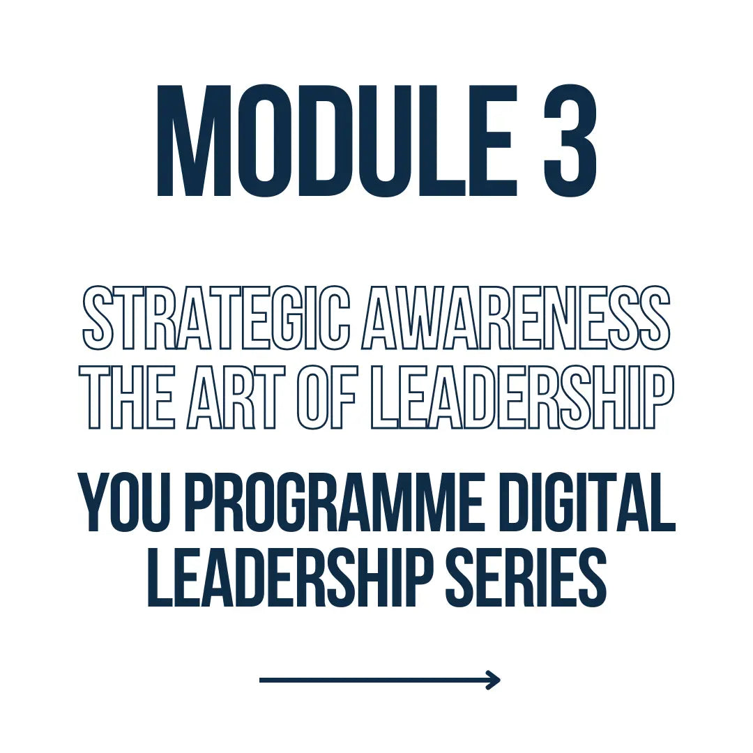 Module 3 | Strategic Awareness, the Art of Leadership | YOU Programme Digital Leadership Series The People Outfit