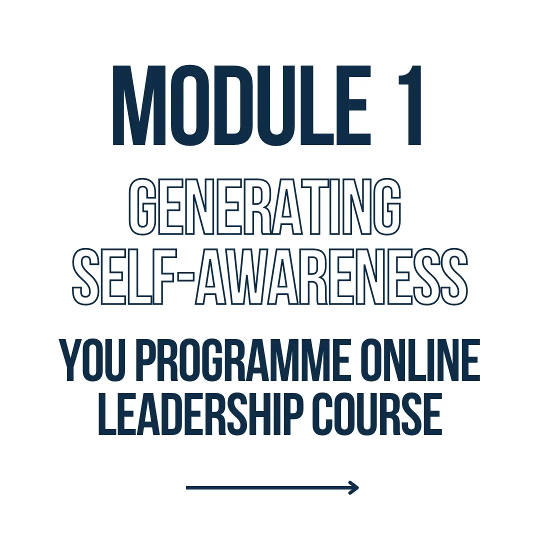 Module 1 | Generating Self-Awareness | YOU Programme Online Leadership Course