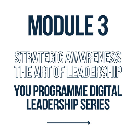 Module 3 | Strategic Awareness, the Art of Leadership | YOU Programme Digital Leadership Series The People Outfit